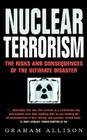 Nuclear Terrorism By Graham T. Allison Cover Image
