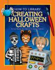 Creating Halloween Crafts (How-To Library) Cover Image