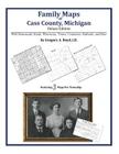 Family Maps of Cass County, Michigan By Gregory a. Boyd J. D. Cover Image