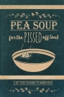 Pea Soup for the Pissed off Soul: A 10th Step Journey to Inner Peas By Raquel Murray Cover Image