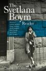 The Svetlana Boym Reader By Svetlana Boym, Cristina Vatulescu (Editor), Tamar Abramov (Editor) Cover Image