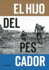 El Hijo del Pescador: El Espiritu de Ramon Navarro Cover Image