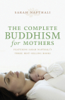 The Complete Buddhism for Mothers Cover Image