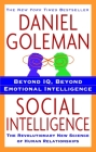 Social Intelligence: The New Science of Human Relationships By Daniel Goleman Cover Image