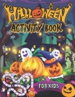 Halloween Activity Book For Kids: Fun Coloring Activities For Kids By Moon Marsh Cover Image