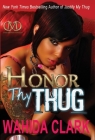 Honor Thy Thug (Thug Series) By Wahida Clark Cover Image