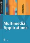 Multimedia Applications (X.Media.Publishing) By Ralf Steinmetz, Klara Nahrstedt Cover Image