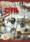 At Battle in the Civil War: An Interactive Battlefield Adventure (You Choose: Battlefields) Cover Image