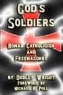 God's Soldiers - Roman Catholicism and Freemasonry Cover Image