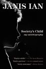 Society's Child: My Autobiography By Janis Ian Cover Image
