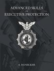 Advanced Skills in Executive Protection By A. Hunsicker Cover Image