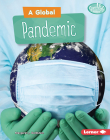A Global Pandemic By Margaret J. Goldstein Cover Image