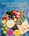 The Mediterranean Cookbook: A Regional Celebration of Seasonal, Healthy Eating Cover Image
