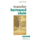 Transfer Bernwardsaule (Quellen Und Studien Zu Geschichte Und Kunst Im Bistum Hildes #12) By Felix Prinz, Michael Brandt (Editor), Claudia Hohl (Editor) Cover Image