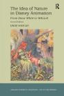 The Idea of Nature in Disney Animation: From Snow White to Wall-E (Studies in Childhood) By David Whitley Cover Image