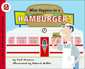 What Happens to a Hamburger? (Let's-Read-And-Find-Out Science: Stage 2 (Pb)) By Paul Showers, Edward Miller (Illustrator) Cover Image