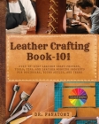 Leather Crafting Book -101 By Fanatomy Cover Image