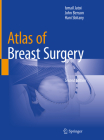 Atlas of Breast Surgery By Ismail Jatoi, John Benson, Hani Sbitany Cover Image