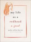 My Life as a Redhead: A Journal By Jacky Colliss Harvey Cover Image