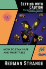 Betting with Caution-Navigating AI-Assisted Gambling Pitfalls: How to Stay Safe and Profitable Cover Image