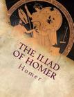 The Iliad of Homer By Alexander Pope (Translator), Homer Cover Image