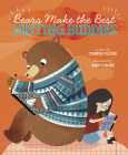 Bears Make the Best Writing Buddies By Carmen Oliver, Jean Claude (Illustrator) Cover Image
