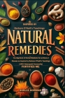 Natural Remedies Fortifies Me: The Big Book of Herbal Medicine for all Kind of Disease as Inspired by Barbara O'Neill's Teachings (100% Naturopath Co Cover Image