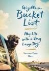 Gizelle's Bucket List: My Life with a Very Large Dog By Lauren Fern Watt Cover Image