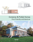 Container & Prefab Homes: Eco-Friendly Architecture By Patricia Martínez Cover Image