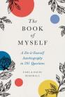 The Book of Myself: A Do-It-Yourself Autobiography in 201 Questions Cover Image