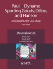 Paul v. Dynamo Sporting Goods, Dillon, and Hanson: A Motion Practice Case Study, Materials for A's Cover Image