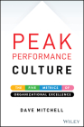 Peak Performance Culture: The Five Metrics of Organizational Excellence By Dave Mitchell Cover Image