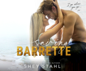 Saving Barrette By Shey Stahl, Madison George (Narrated by), Teddy Hamilton (Narrated by) Cover Image