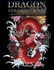 Dragon Coloring Book: Wonderful Dragon Designs to Color for Adults and Dragon Lover (Black Background) Cover Image