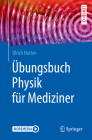 Übungsbuch Physik Für Mediziner (Springer-Lehrbuch) Cover Image