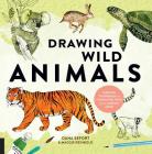 Drawing Wild Animals: Essential Techniques and Fascinating Facts for the Curious Artist By Oana Befort, Maggie Reinbold Cover Image