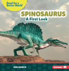 Spinosaurus: A First Look By Jeri Ranch Cover Image