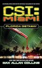 Florida Getaway (CSI: Miami #1) By Max Allan Collins Cover Image