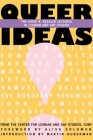 Queer Ideas: The Kessler Lectures in Lesbian & Gay Studies By Martin Duberman (Editor), Alissa Solomon (Editor) Cover Image