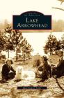 Lake Arrowhead By Rhea-Frances Tetley Cover Image