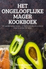 Het Ongelooflijke Mager Kookboek By Beatrix Janssen Cover Image