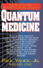 Quantum Medicine: A Guide to the New Medicine of the 21st Century By Paul Yanick Cover Image