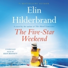 The Five-Star Weekend By Elin Hilderbrand, Erin Bennett (Read by) Cover Image