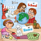 Jesus and Me: At School, at Home Cover Image