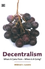 Decentralism: Where it Came From - Where is it Going?  By Mildred Loomis Cover Image