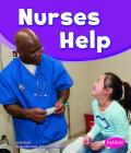 Nurses Help (Our Community Helpers) By Gail Saunders-Smith (Consultant), Dee Ready Cover Image