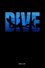 Dive Log: Detailliertes Hai Taucherlogbuch Tauchertagebuch für bis zu 110 Tauchgänge I Gerätetauchen Tauchbuch für Taucher den O By Scuba Diver Books Cover Image