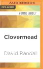Clovermead (In the Shadow of the Bear #1) By David Randall, Kim McKean (Read by) Cover Image