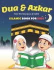 Dua & Azkar Islamic Book For Kids: Boys/Girls, Learning The Virtue Of Duas (Supplications) To Allah, English Arabic Transliteration & Translation From By Donuts Lovers Minimalist Cover Image