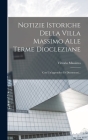 Notizie Istoriche Della Villa Massimo Alle Terme Diocleziane: Con Un'appendice Di Documenti... By Vittorio Massimo Cover Image